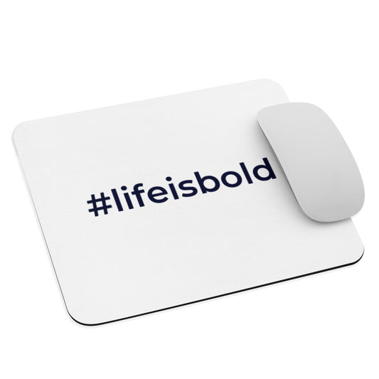 #life is bold Mouse Pad
