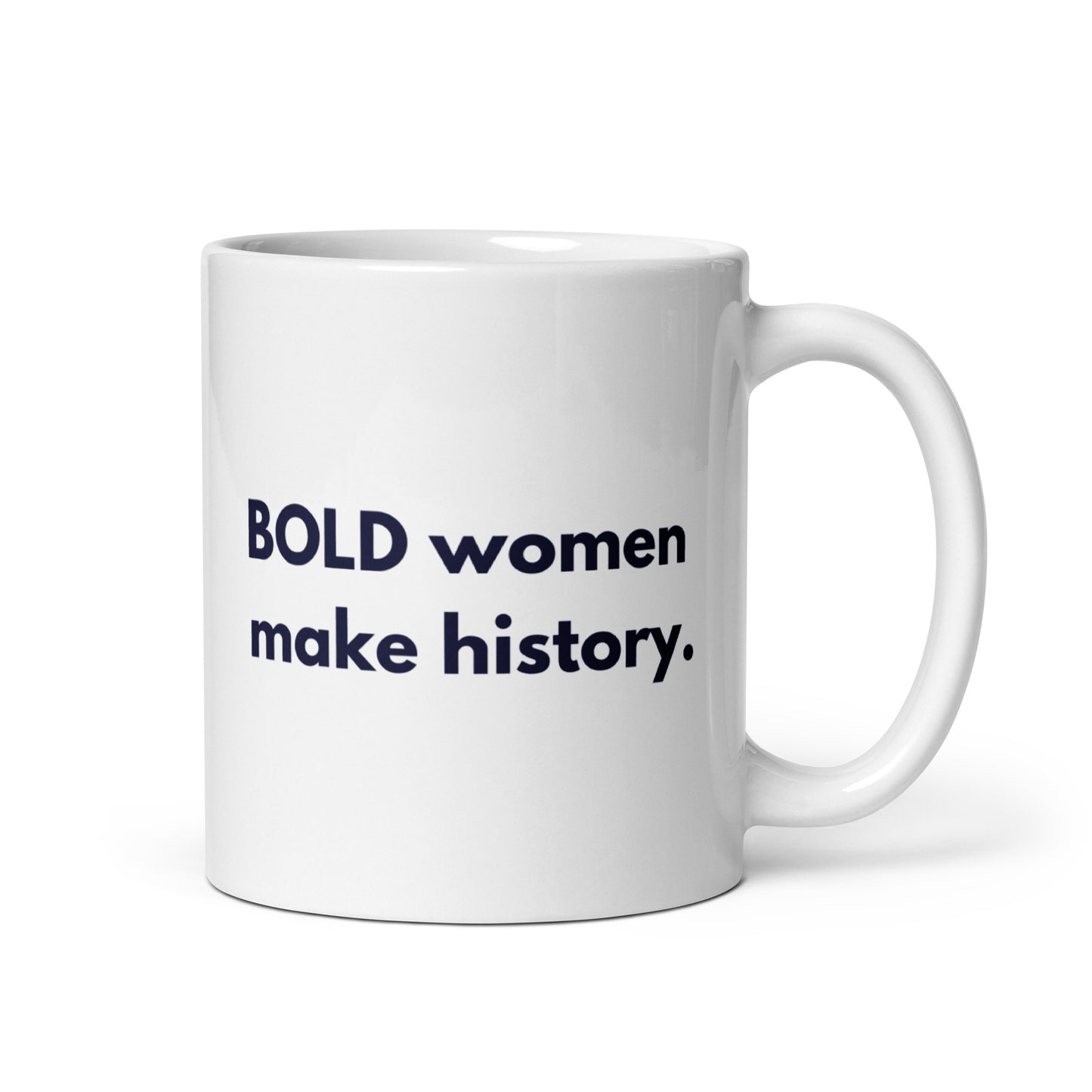 Bold Women Make History Mug